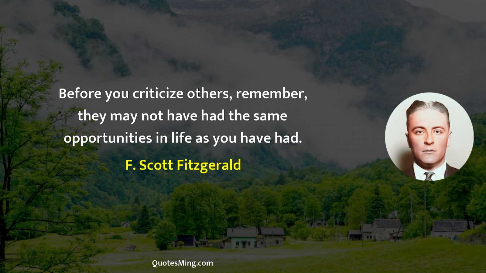 Before you criticize others remember they may not have had