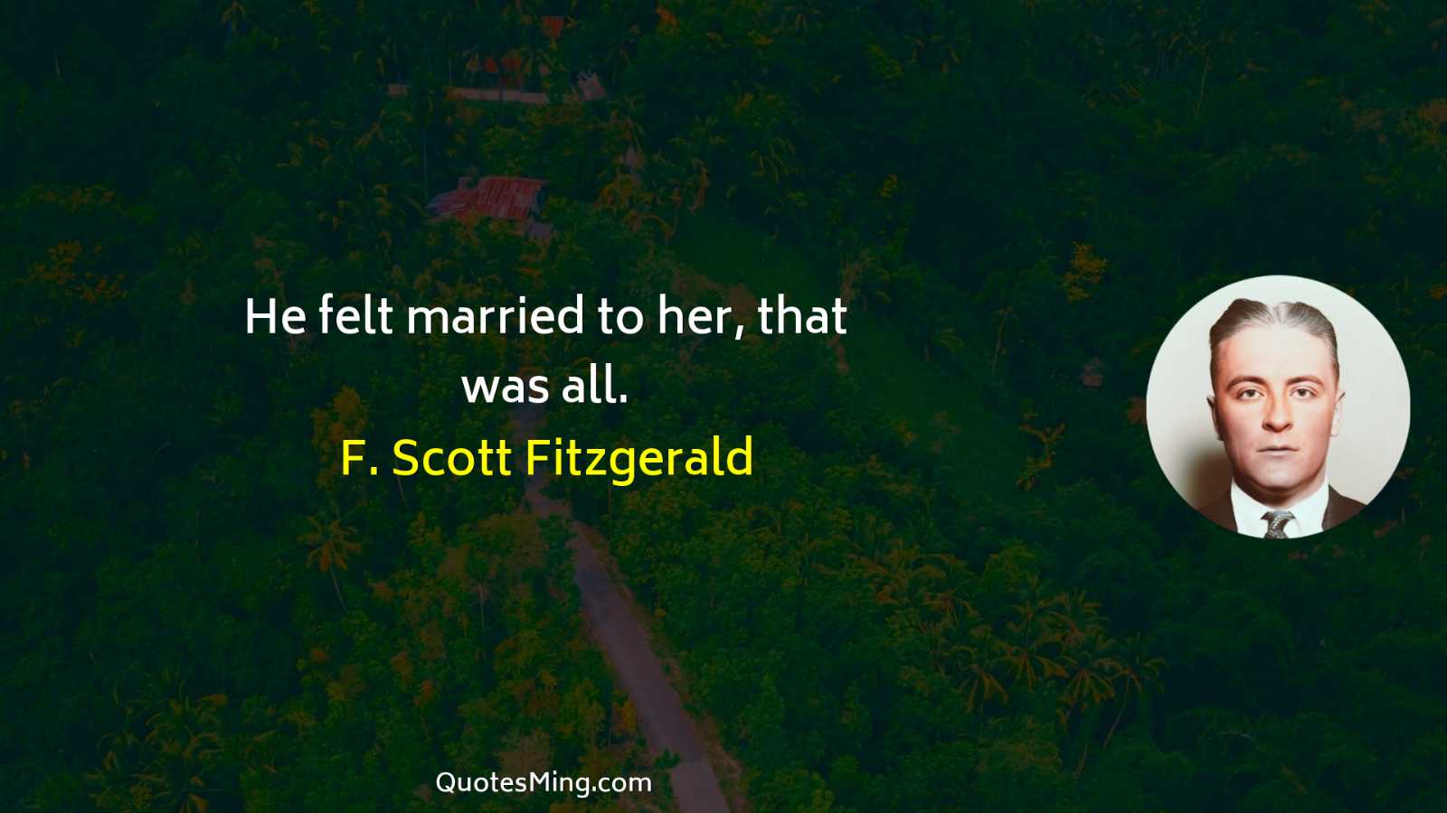 He felt married to her that was all