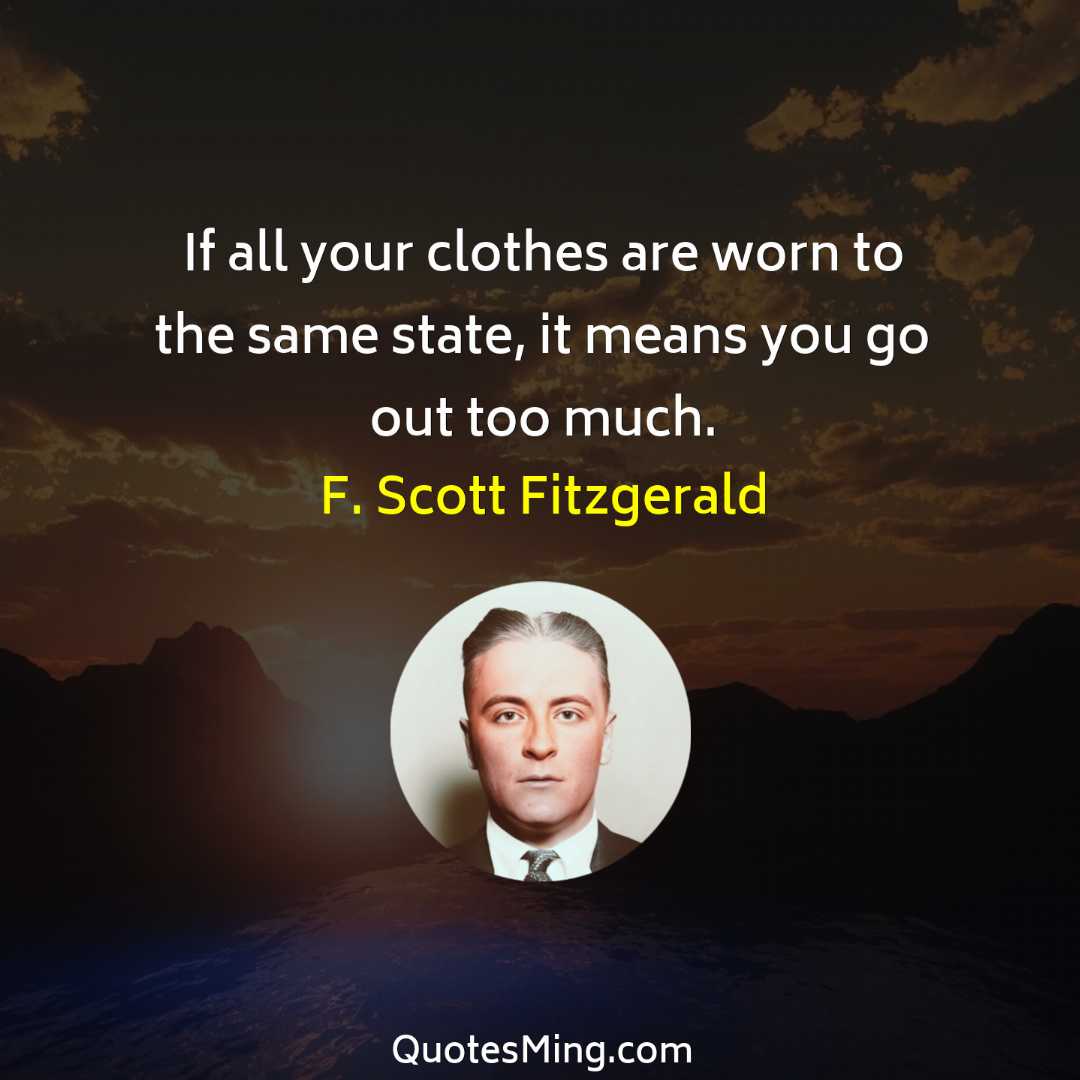 If all your clothes are worn to the same state