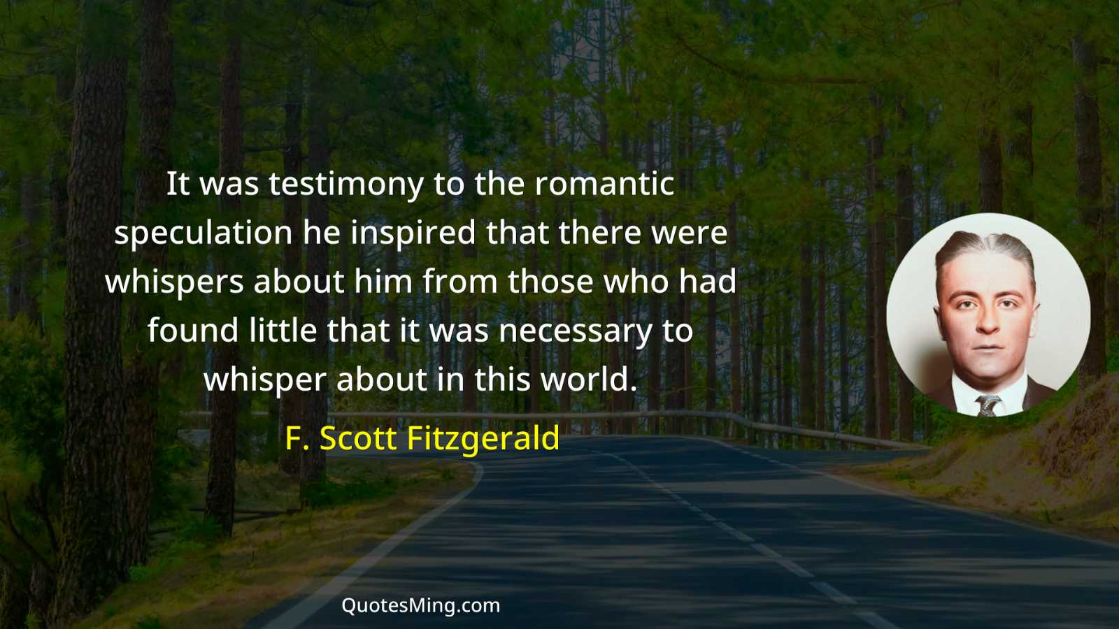 It was testimony to the romantic speculation he inspired that