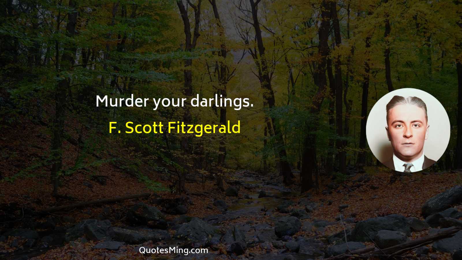 Murder your darlings