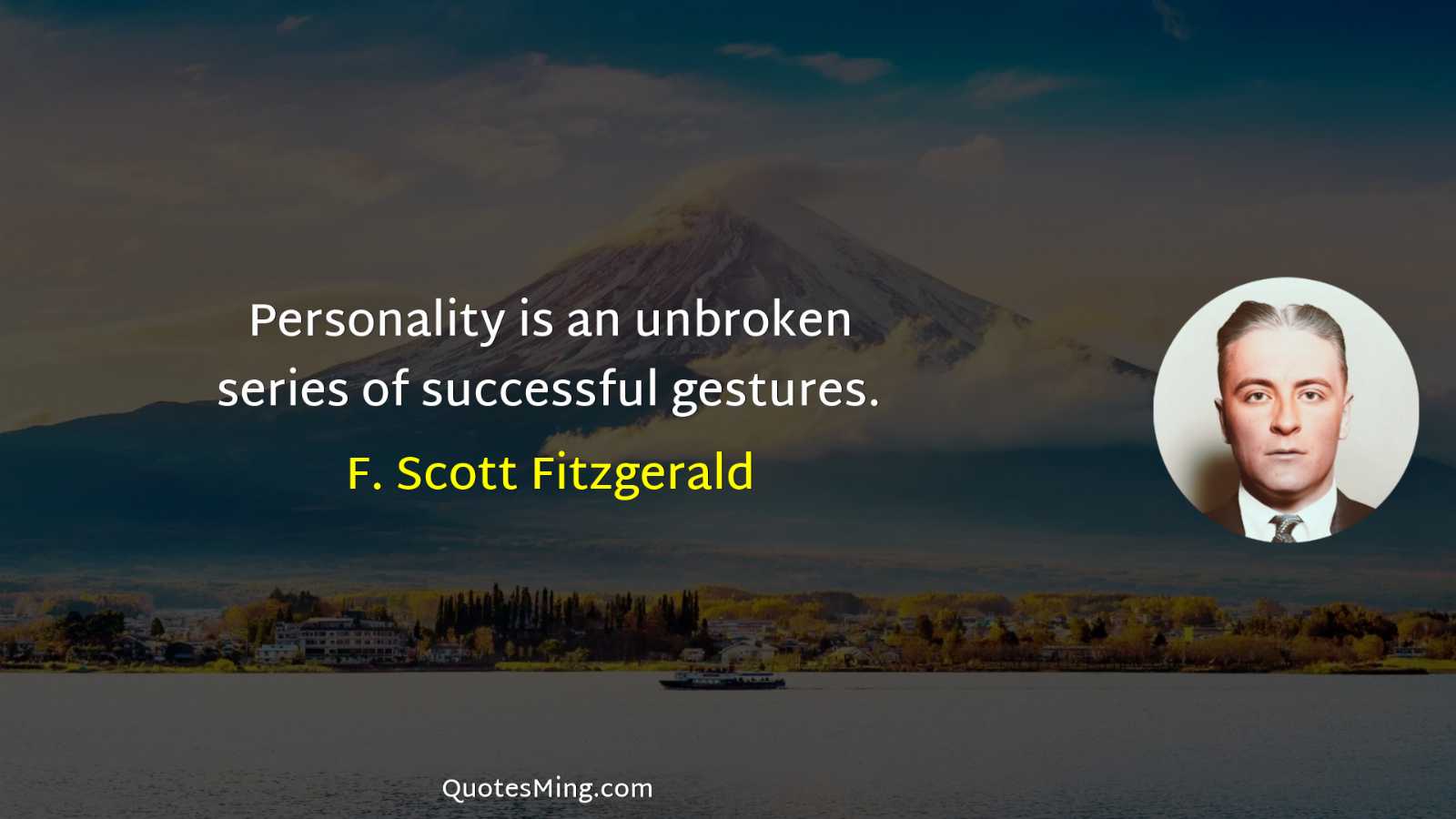 Personality is an unbroken series of successful gestures