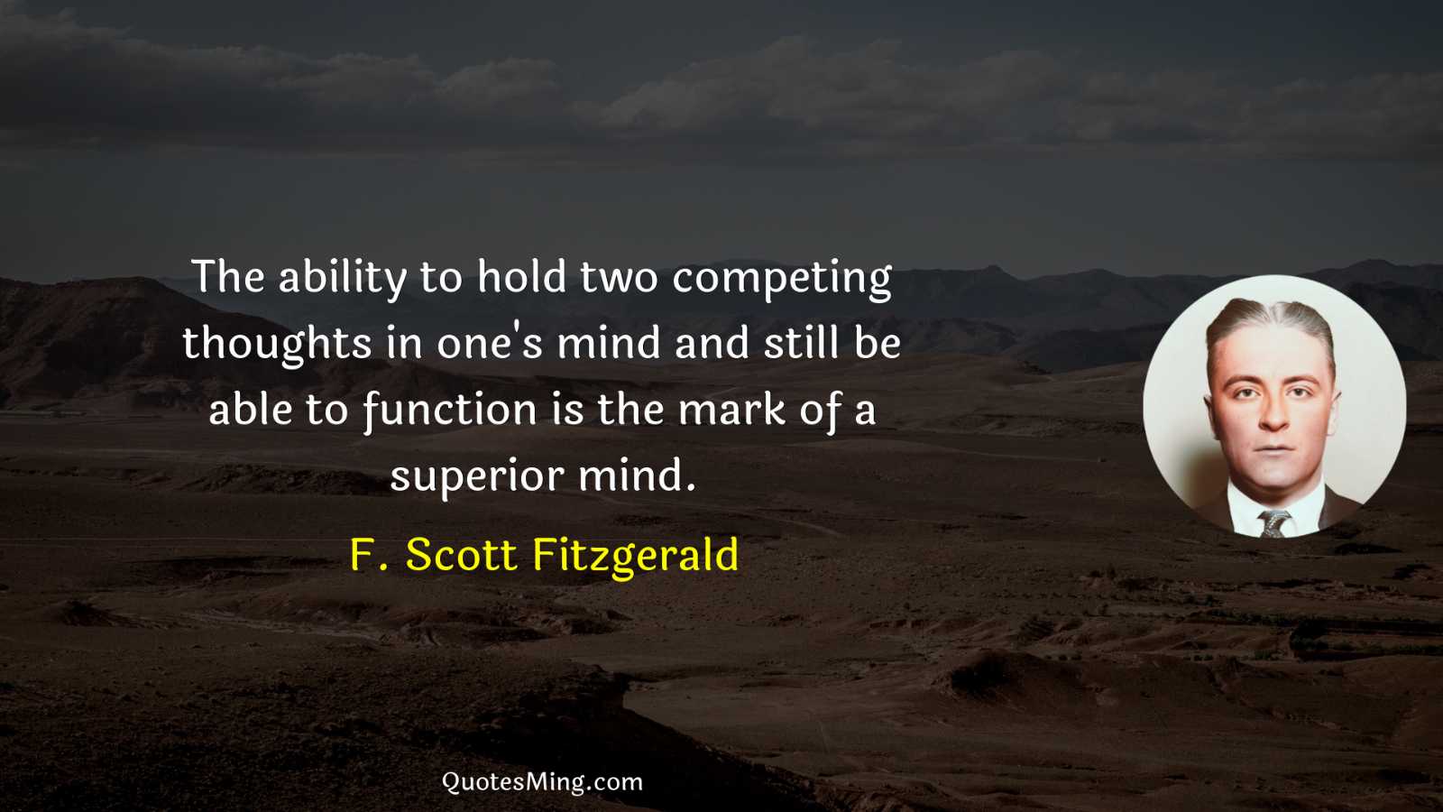 The ability to hold two competing thoughts in one's mind