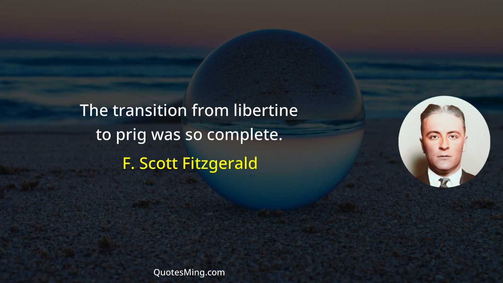 The transition from libertine to prig was so complete