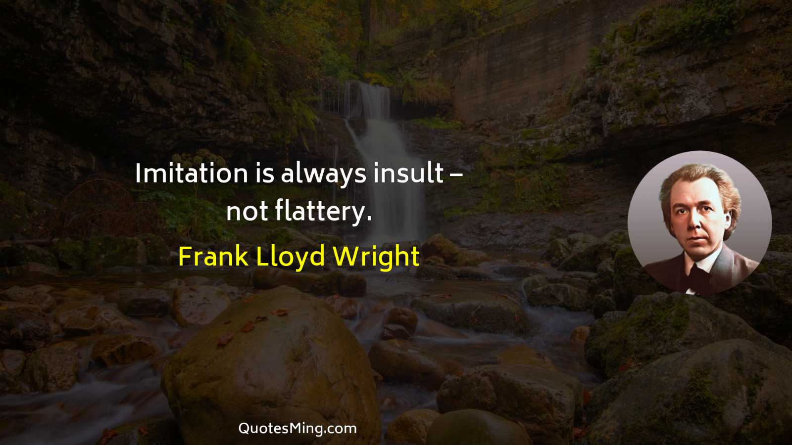 Imitation is always insult – not flattery