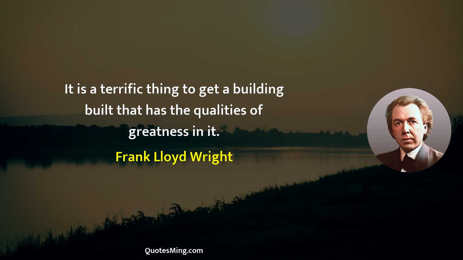 It is a terrific thing to get a building built