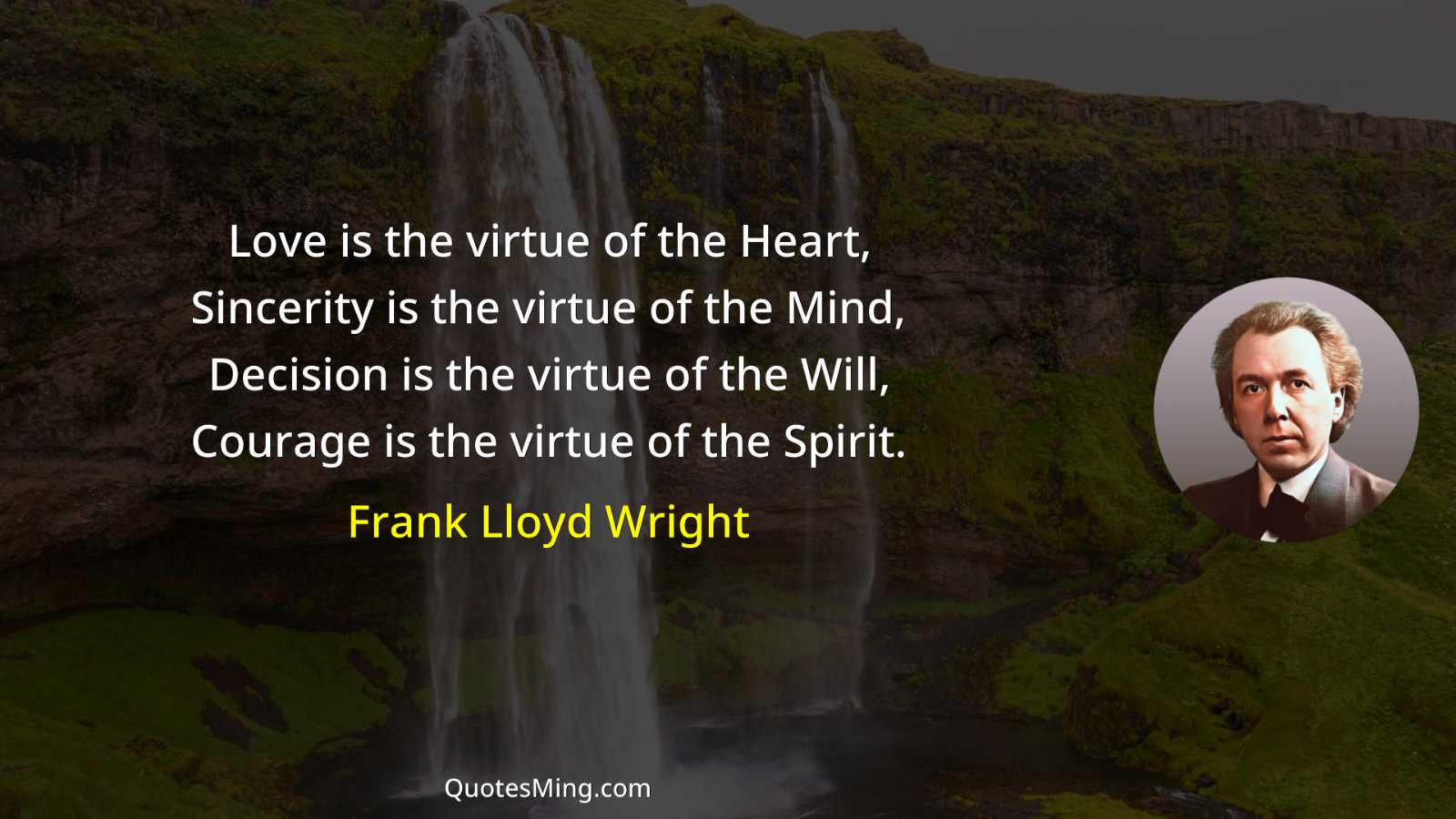 Love is the virtue of the Heart Sincerity is the