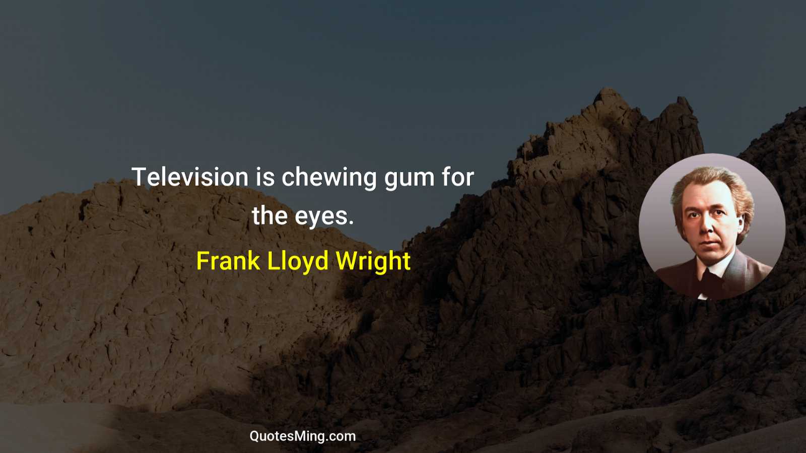 Television is chewing gum for the eyes