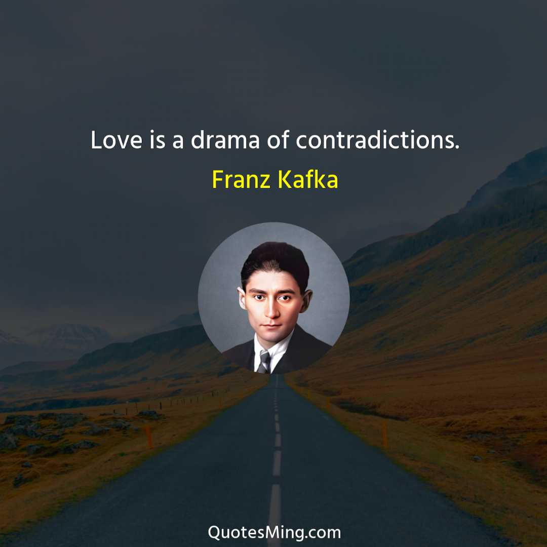 Love is a drama of contradictions