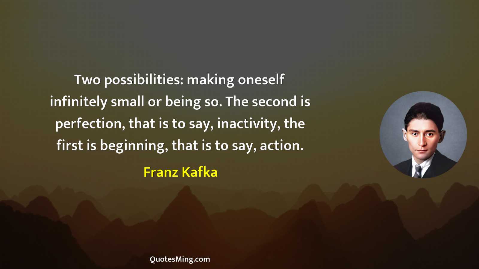 Two possibilities: making oneself infinitely small or being so The