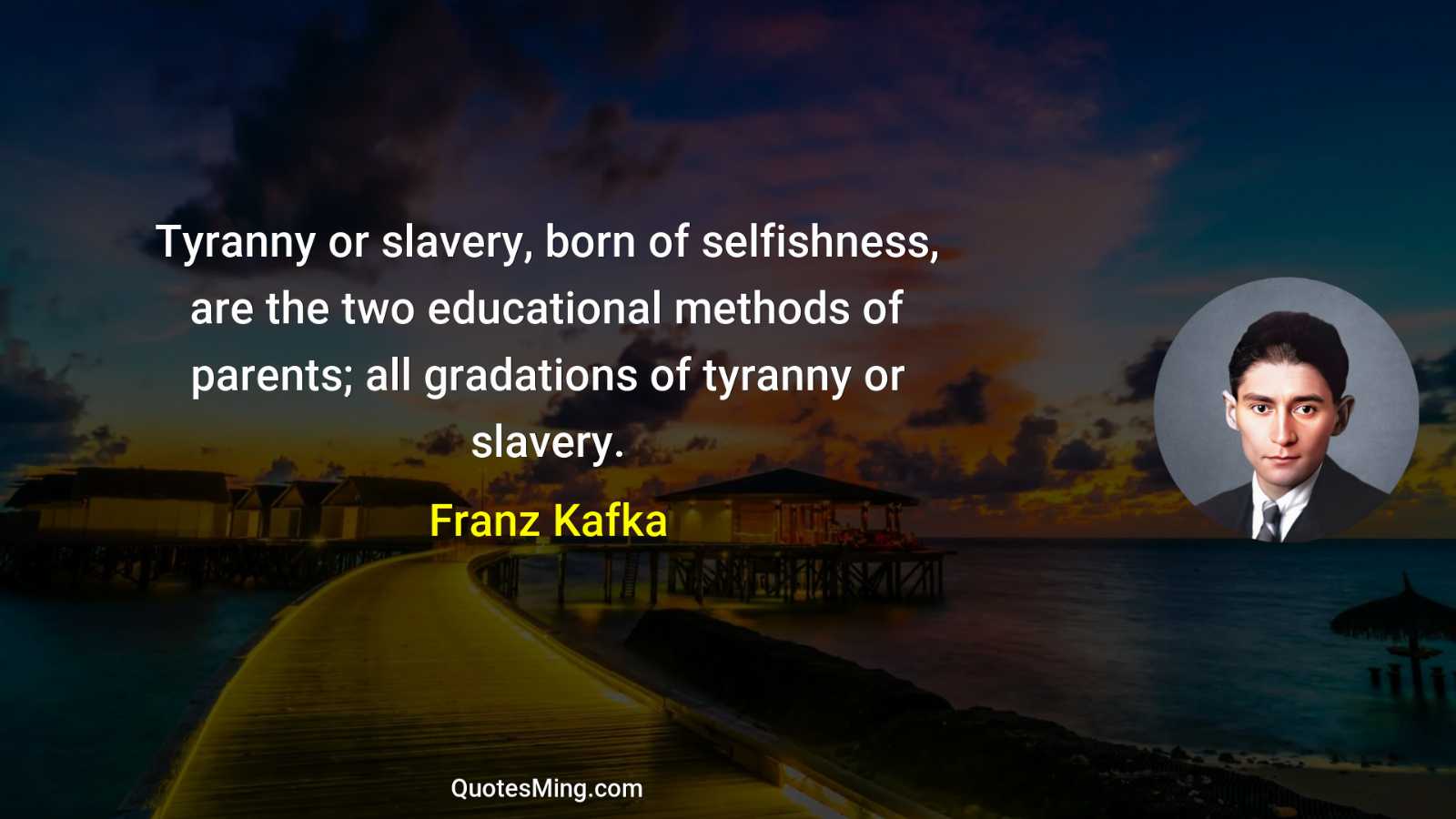 Tyranny or slavery born of selfishness are the two educational