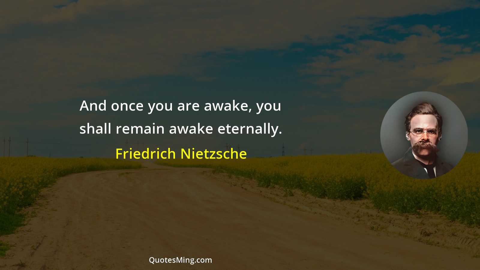 And once you are awake you shall remain awake eternally