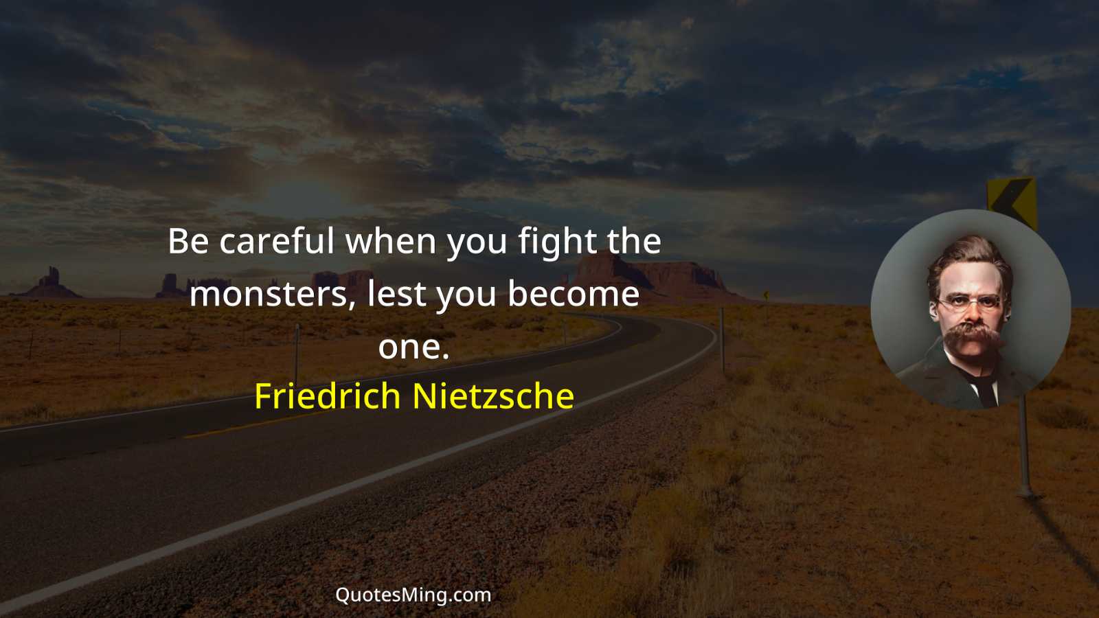 Be careful when you fight the monsters lest you become