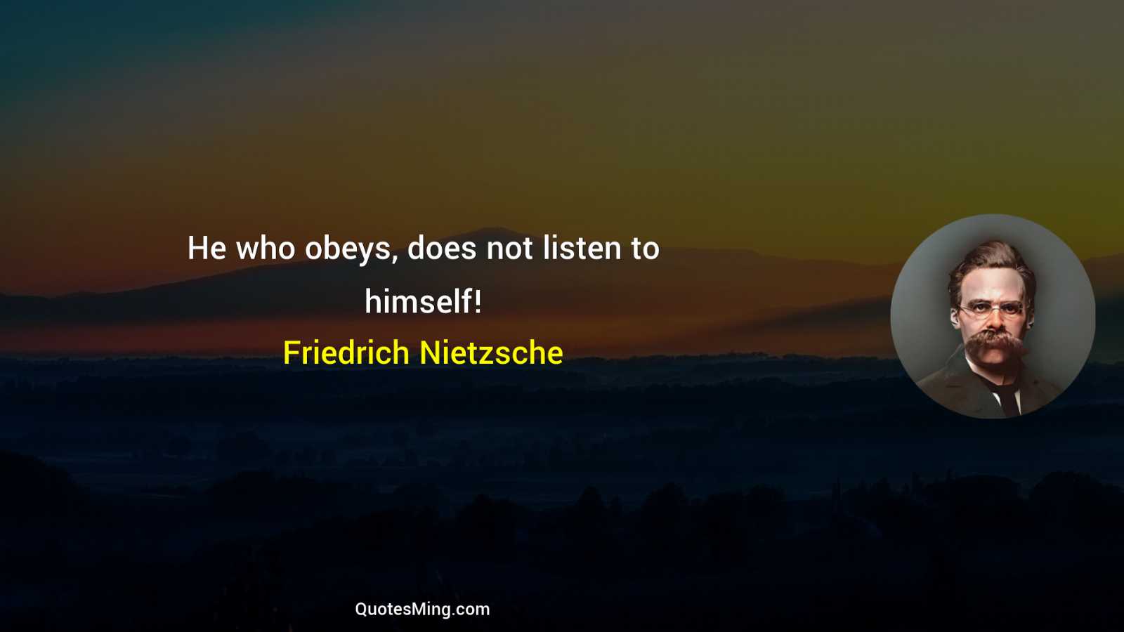 He who obeys does not listen to himself