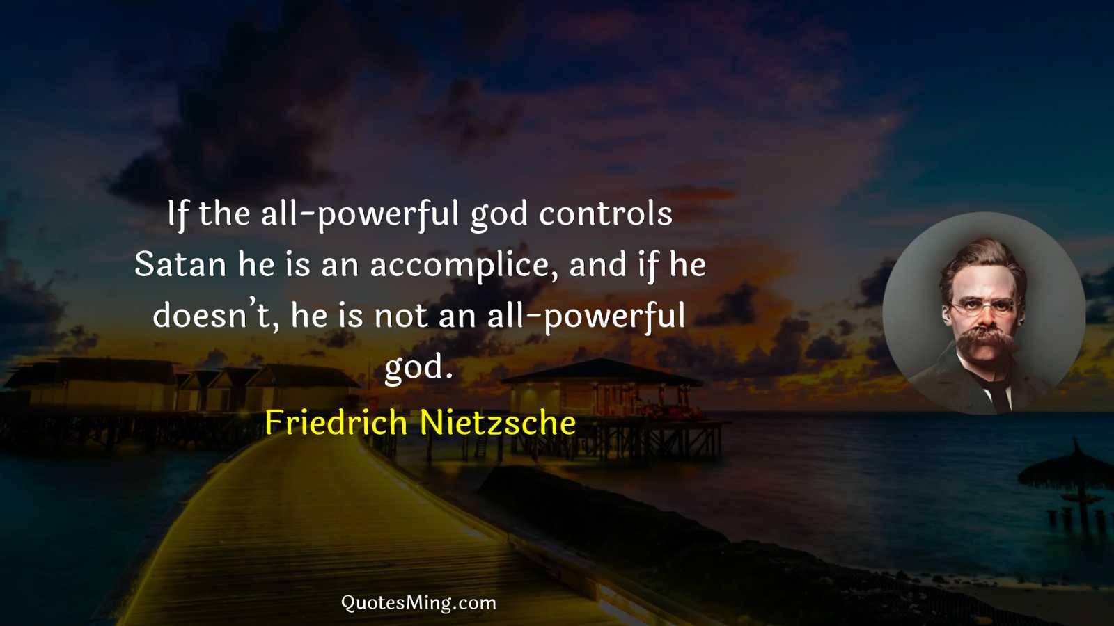 If the all-powerful god controls Satan he is an accomplice