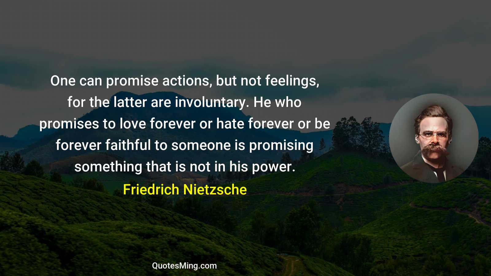 One can promise actions but not feelings for the latter