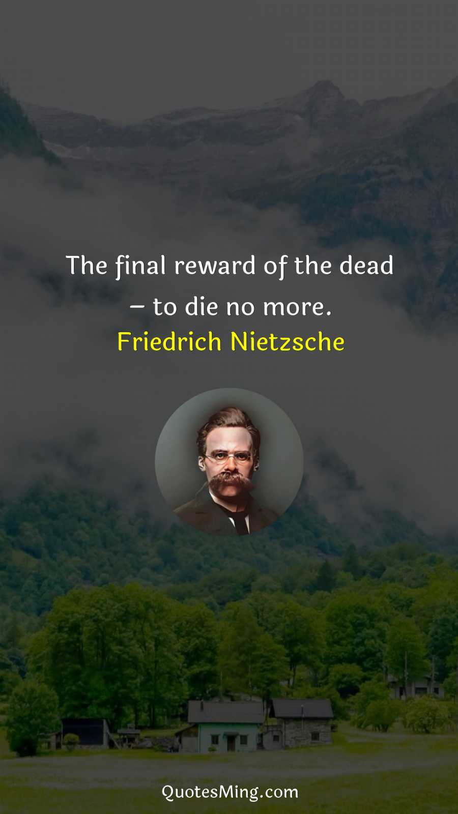 The final reward of the dead – to die no