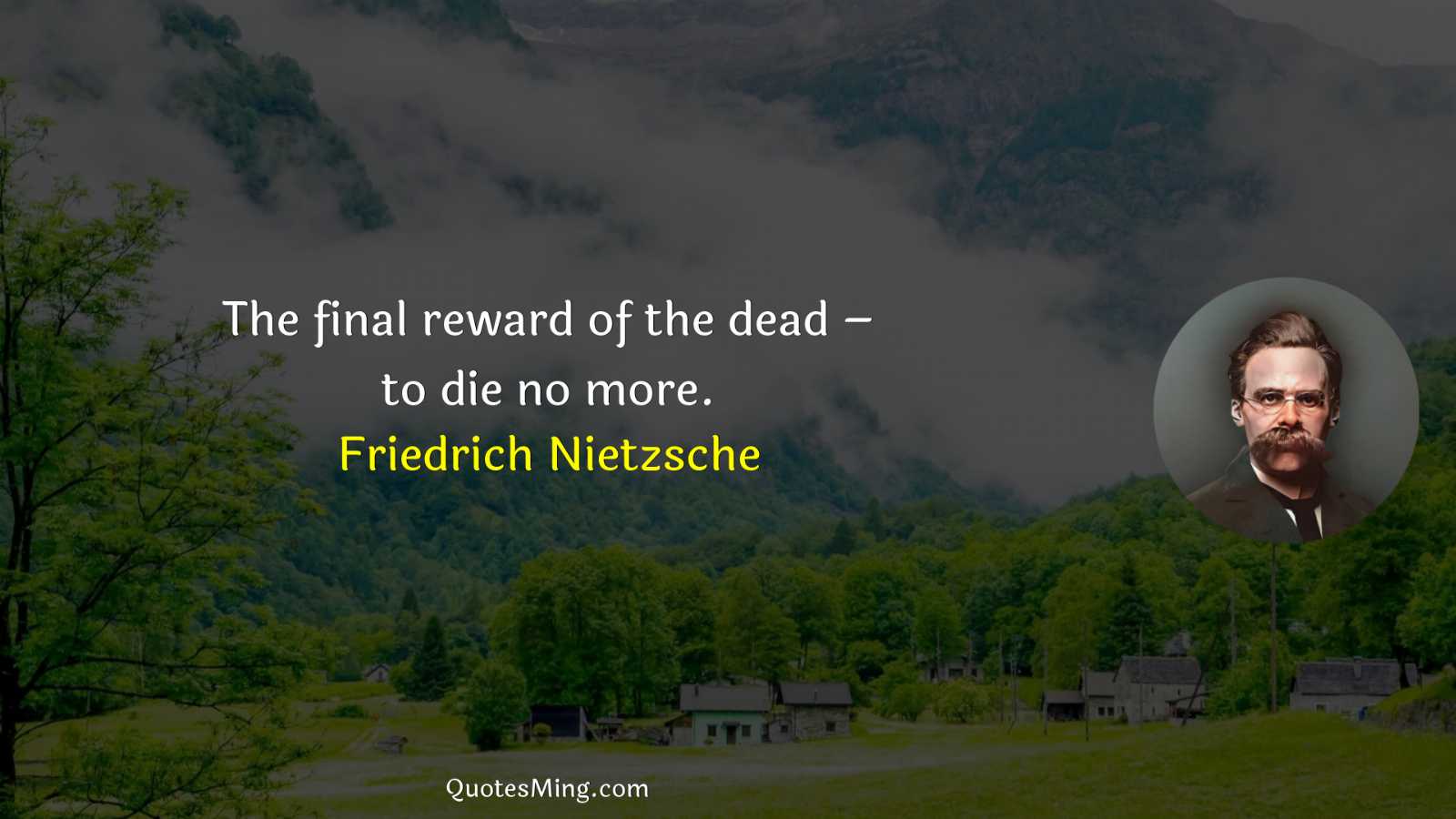 The final reward of the dead – to die no