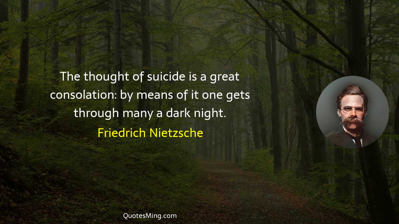 The thought of suicide is a great consolation: by means