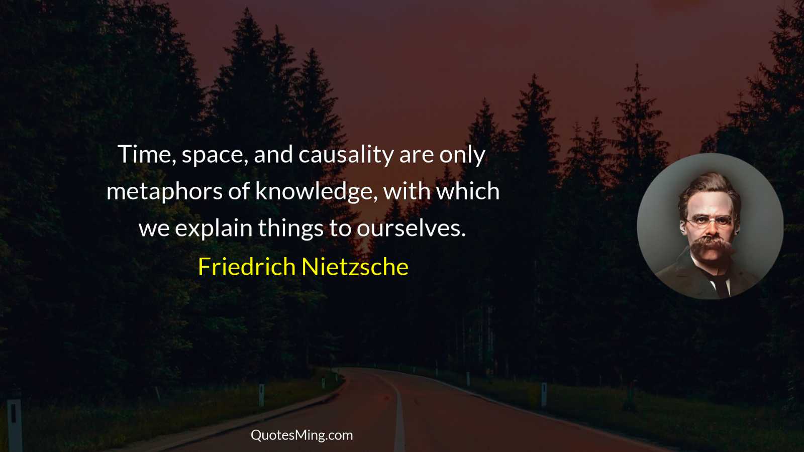 Time space and causality are only metaphors of knowledge with