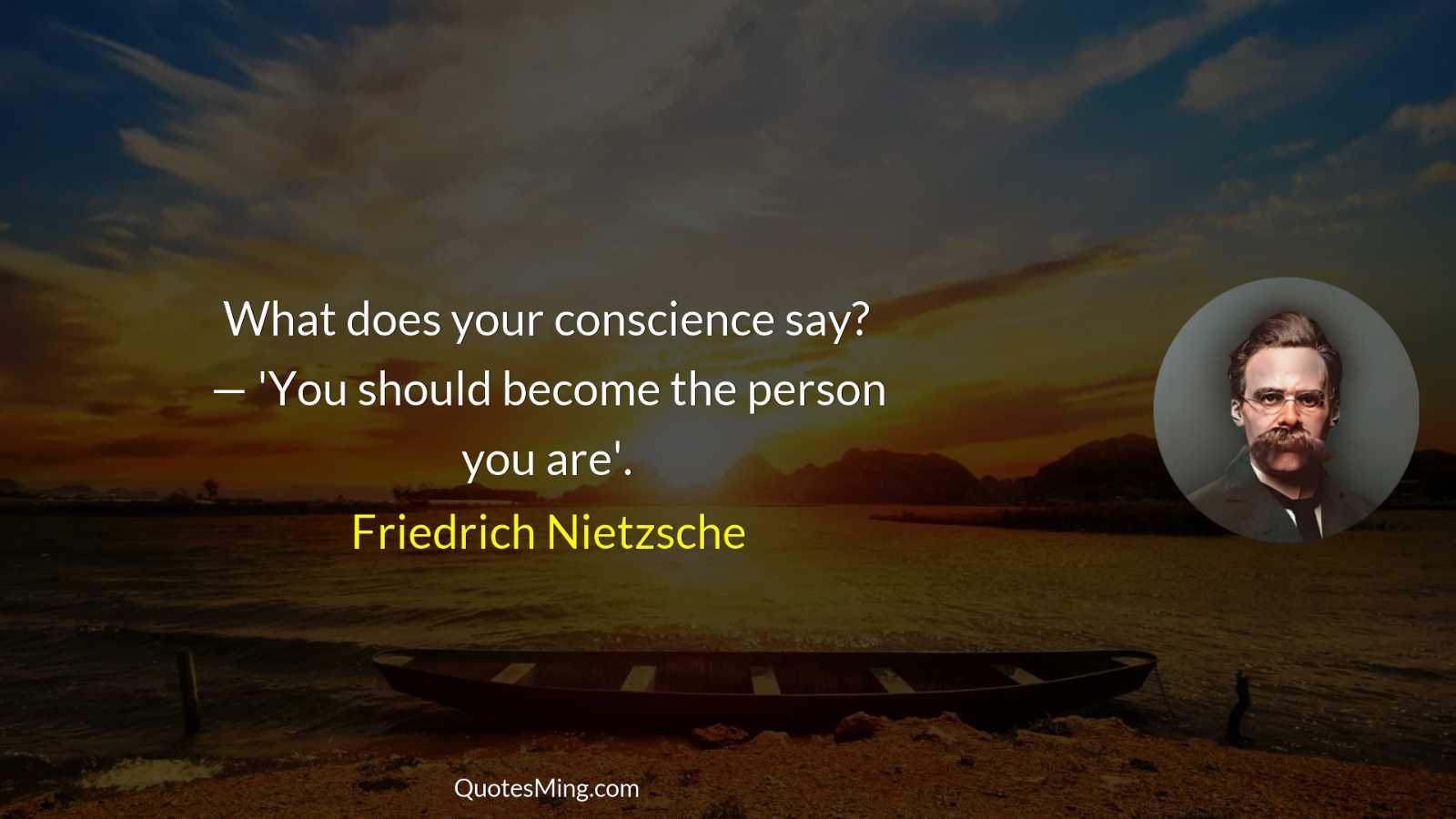 What does your conscience say? — 'You should become the