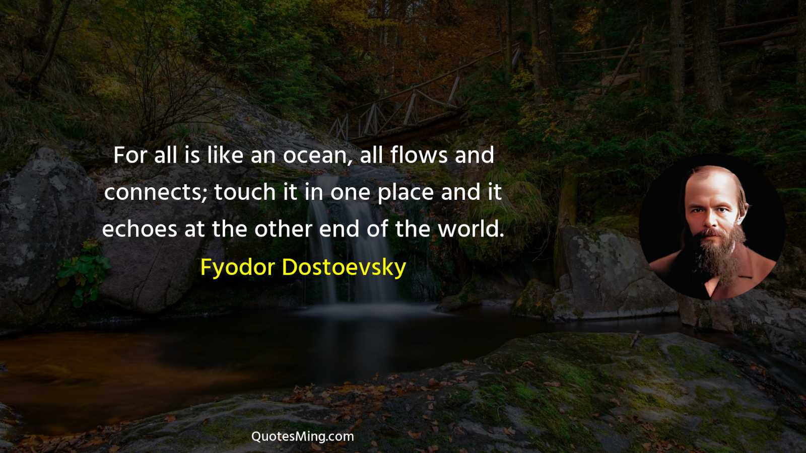 For all is like an ocean all flows and connects;