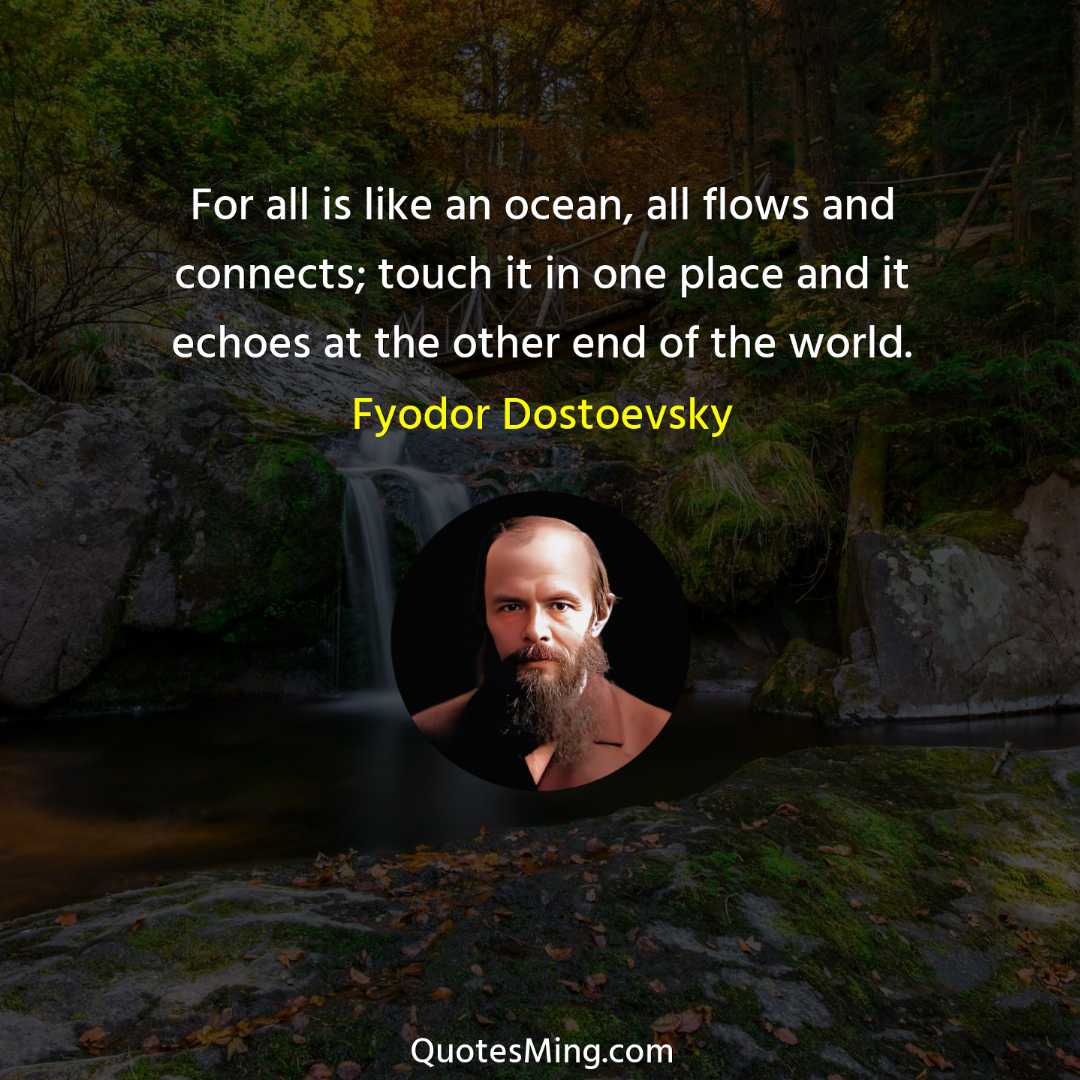 For all is like an ocean all flows and connects;