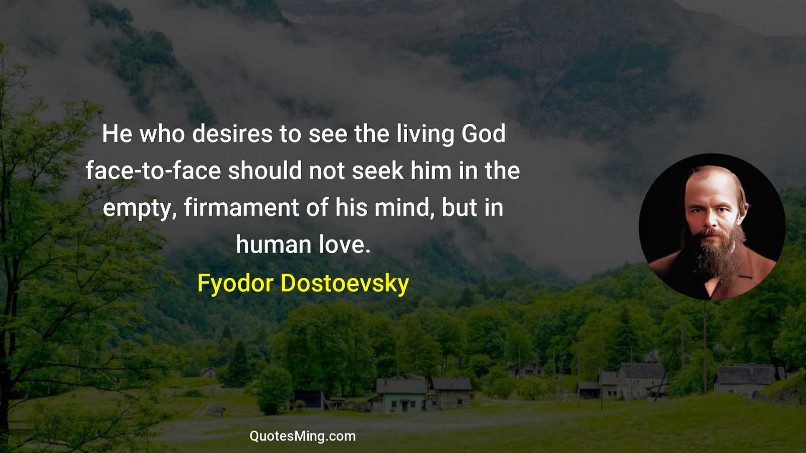 He who desires to see the living God face-to-face should