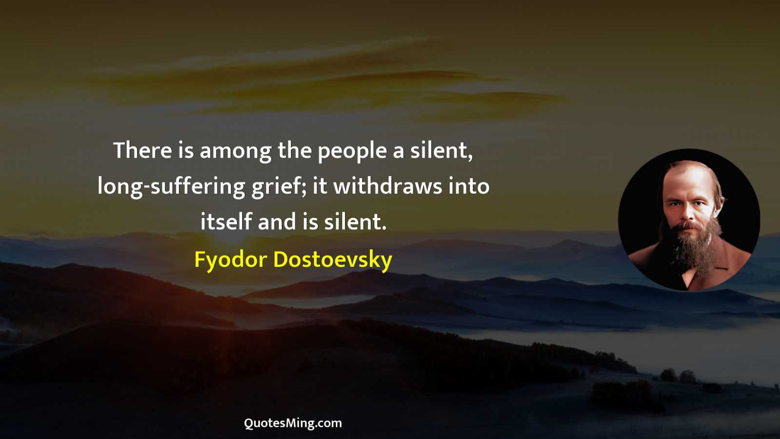 There is among the people a silent long-suffering grief; it