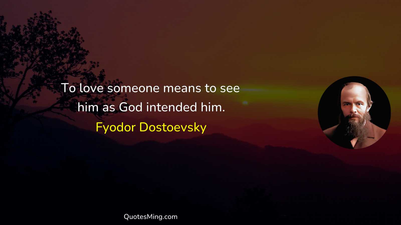 To love someone means to see him as God intended