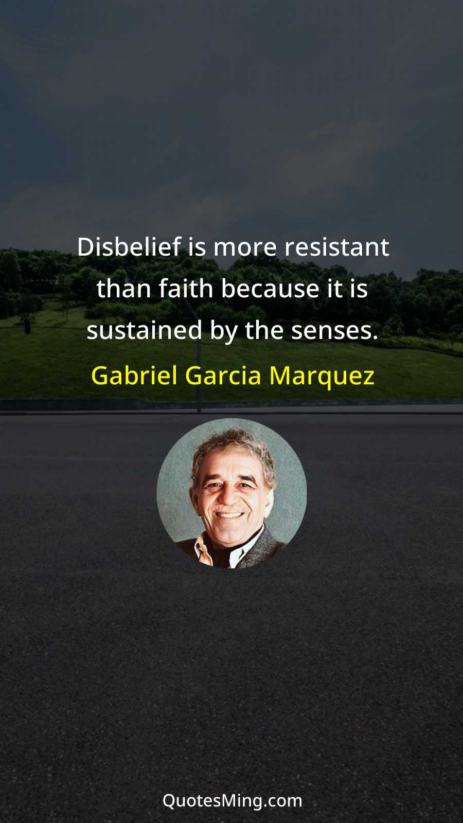 Disbelief is more resistant than faith because it is sustained