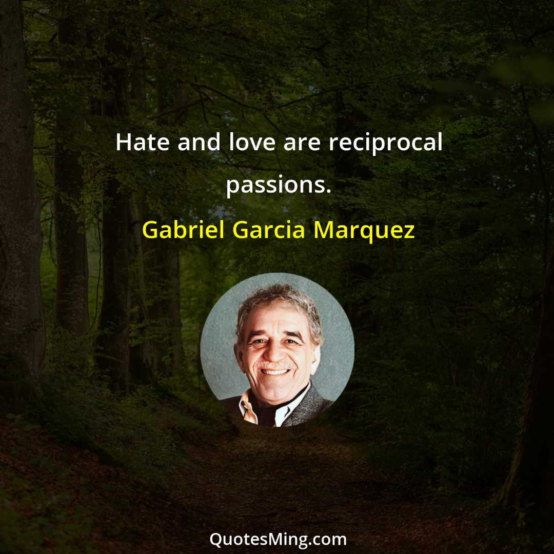 Hate and love are reciprocal passions