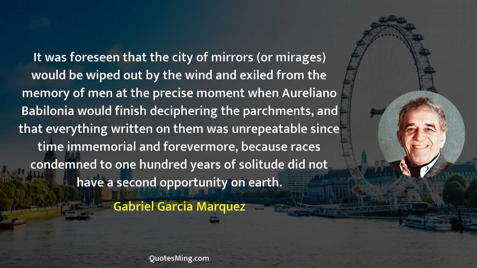 It was foreseen that the city of mirrors (or mirages)