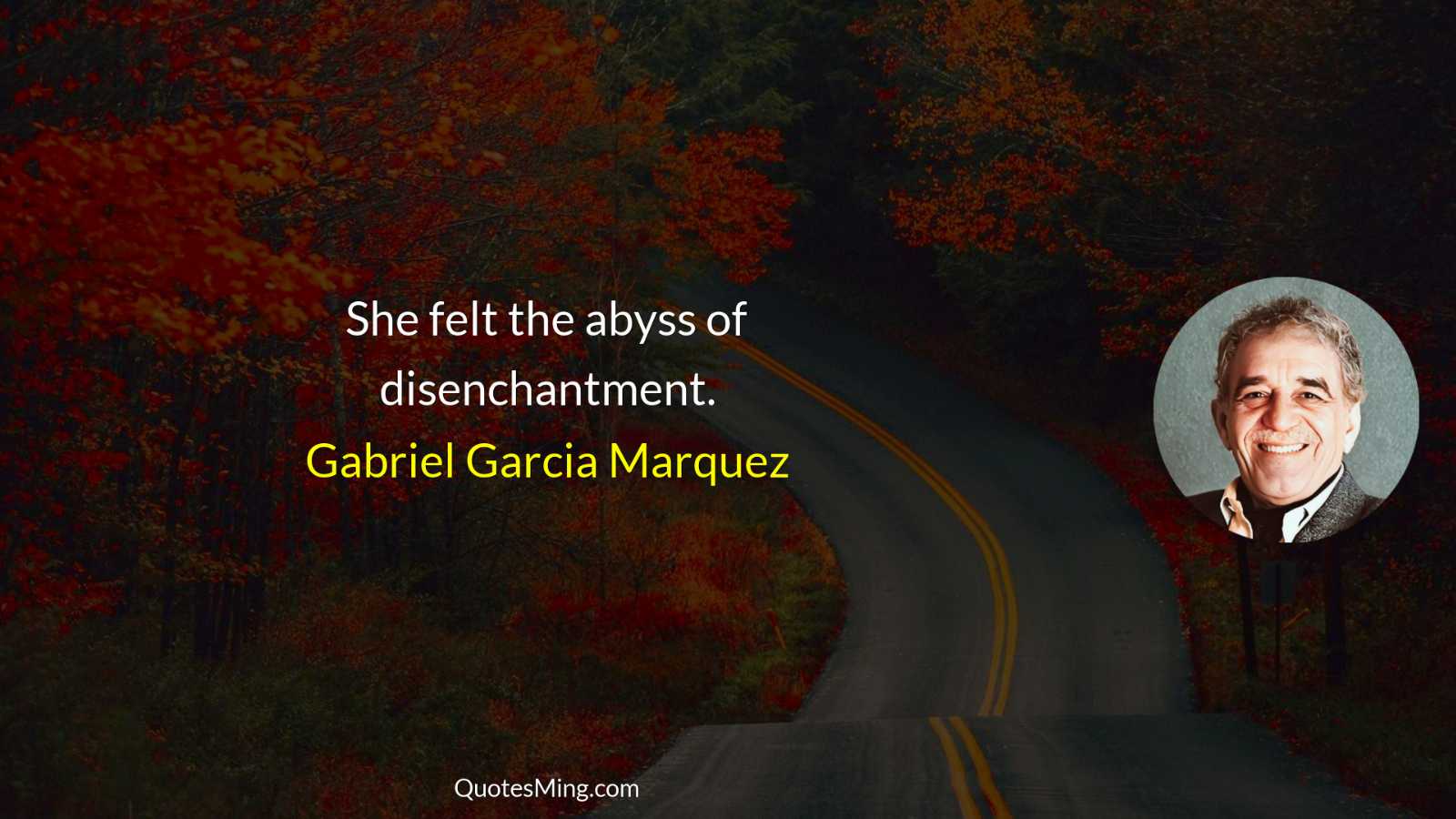 She felt the abyss of disenchantment