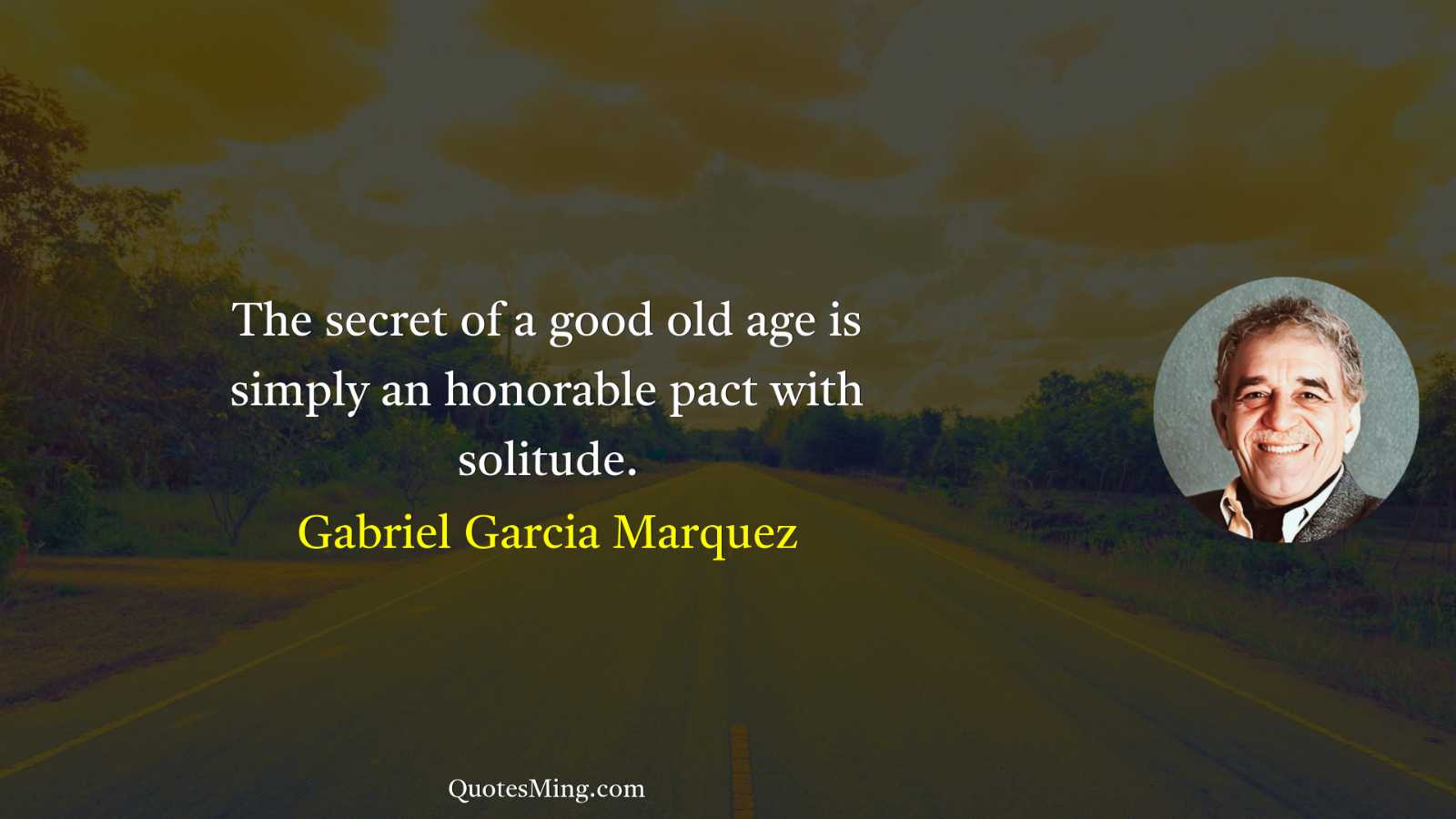 The secret of a good old age is simply an