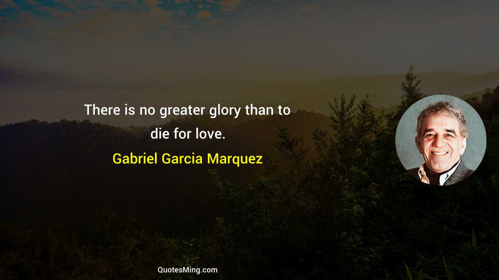 There is no greater glory than to die for love