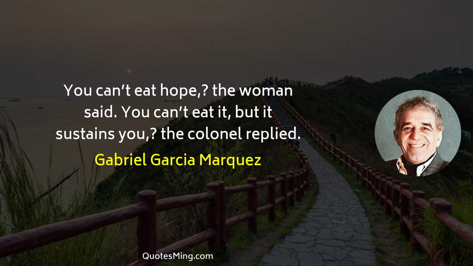 You can’t eat hope? the woman said You can’t eat