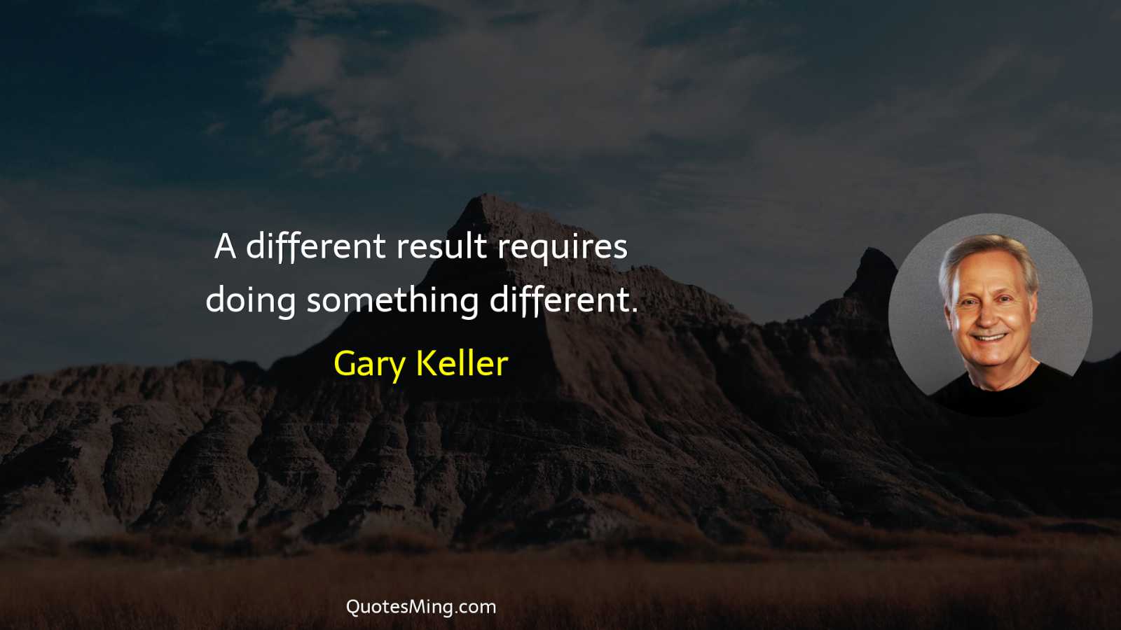 A different result requires doing something different