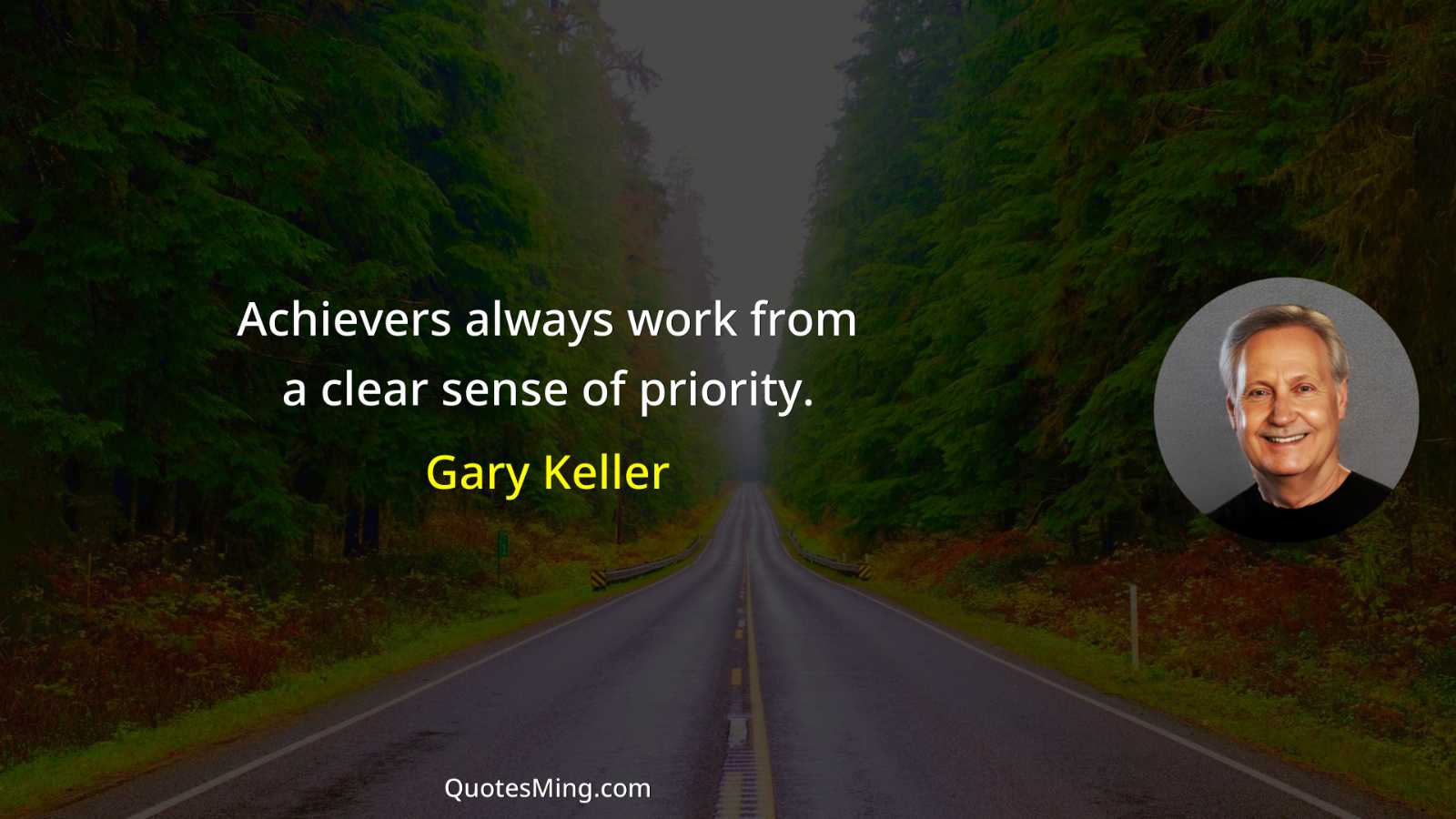 Achievers always work from a clear sense of priority