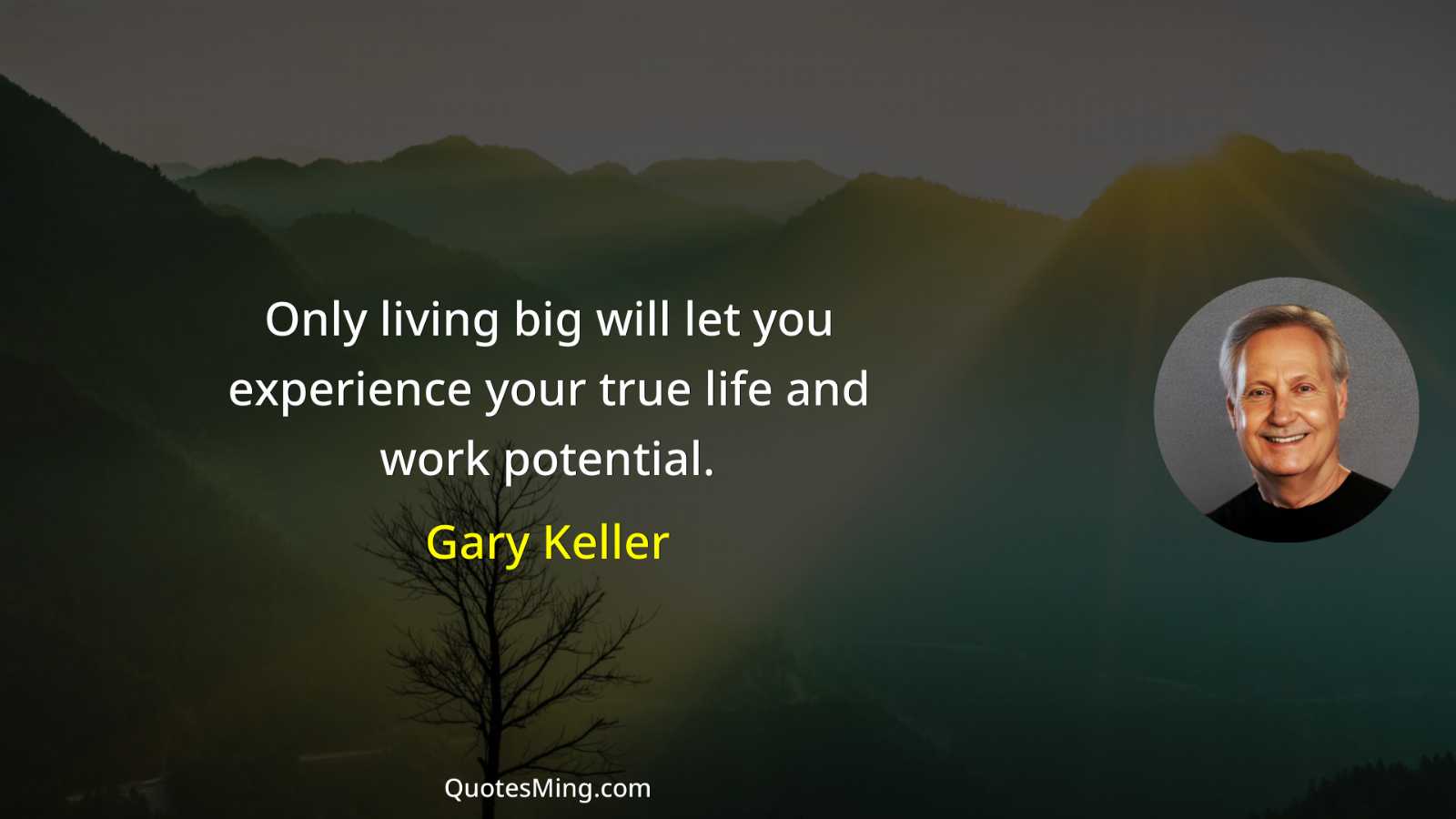 Only living big will let you experience your true life