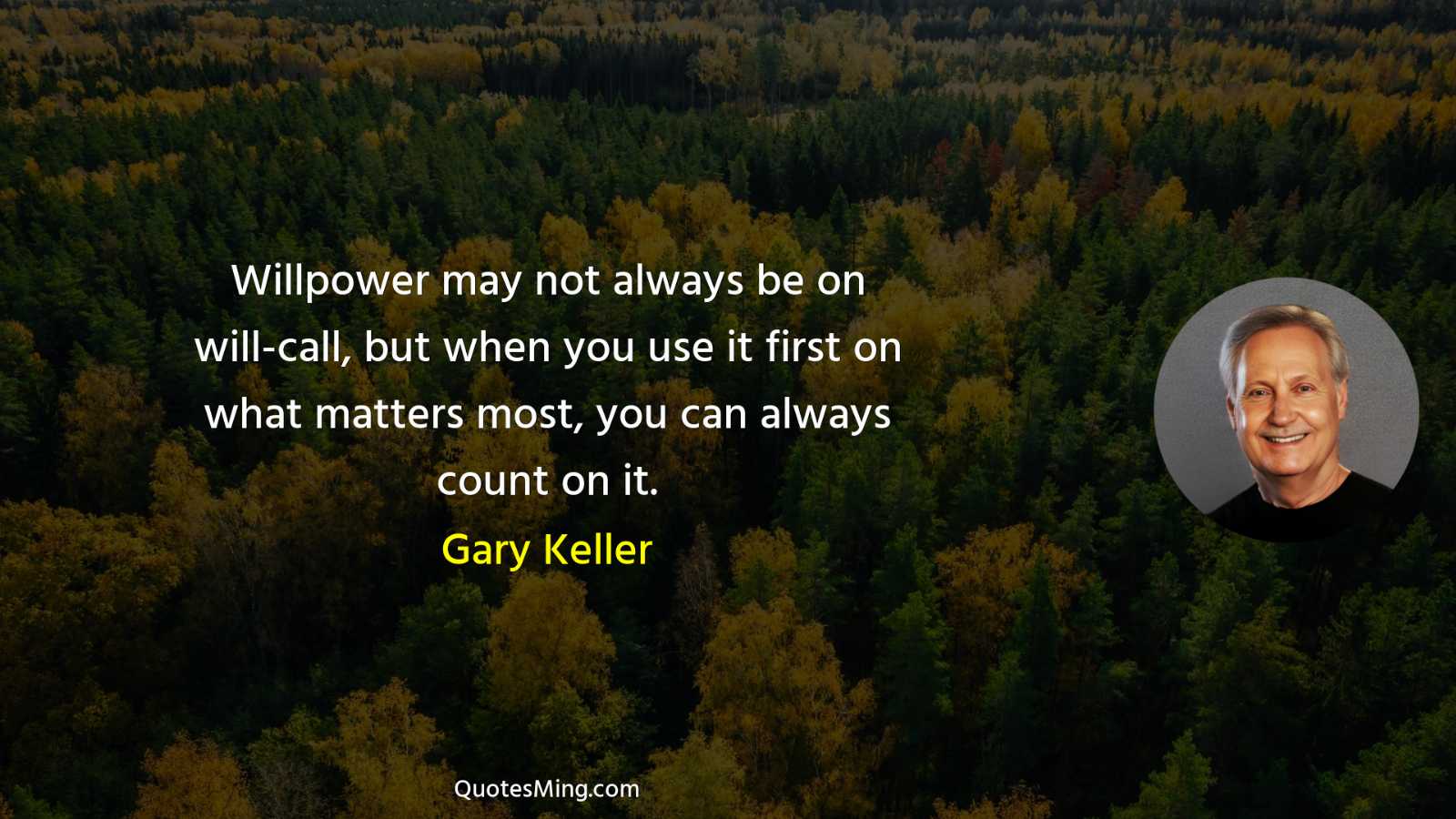 Willpower may not always be on will-call but when you