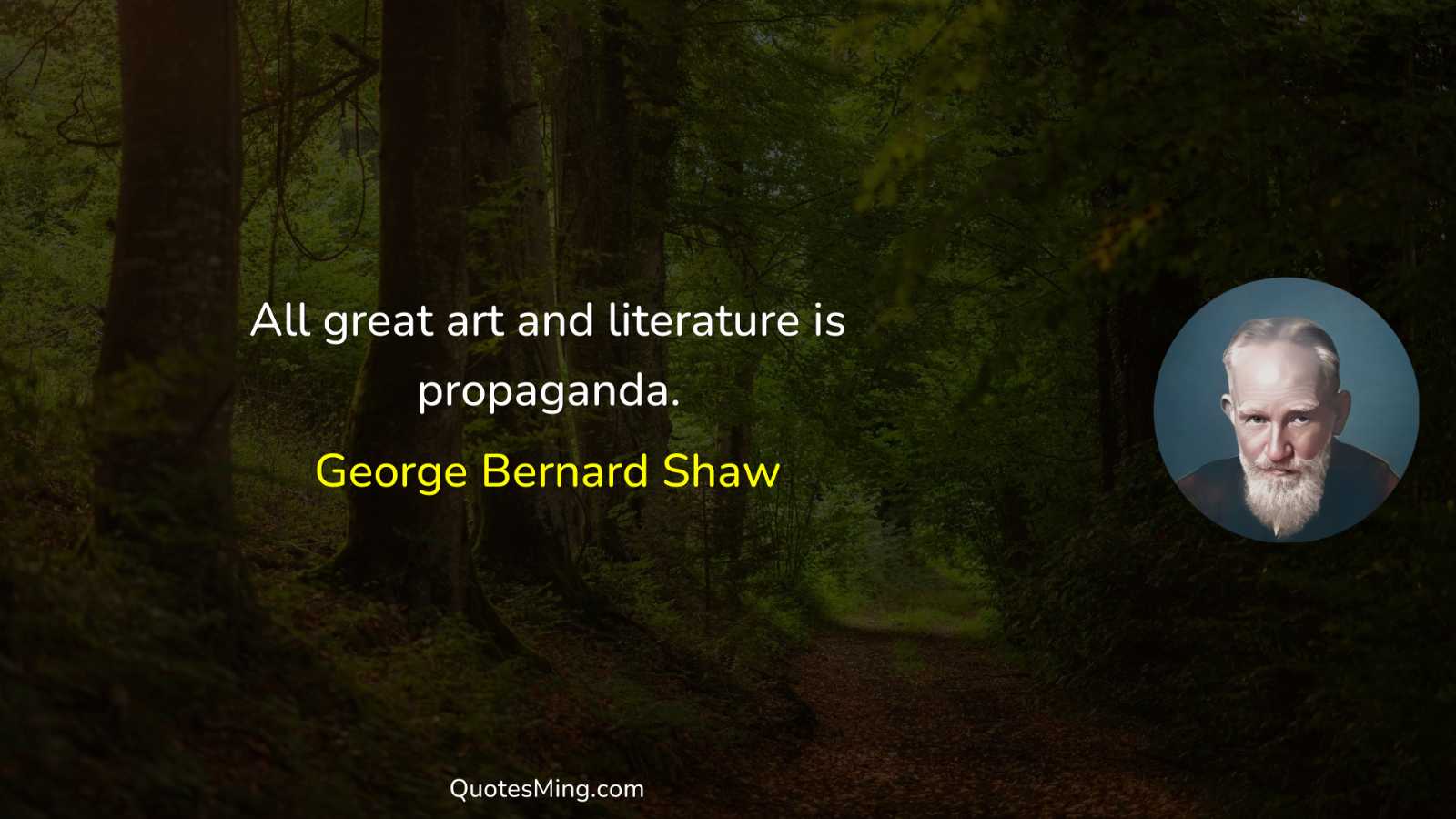 All great art and literature is propaganda