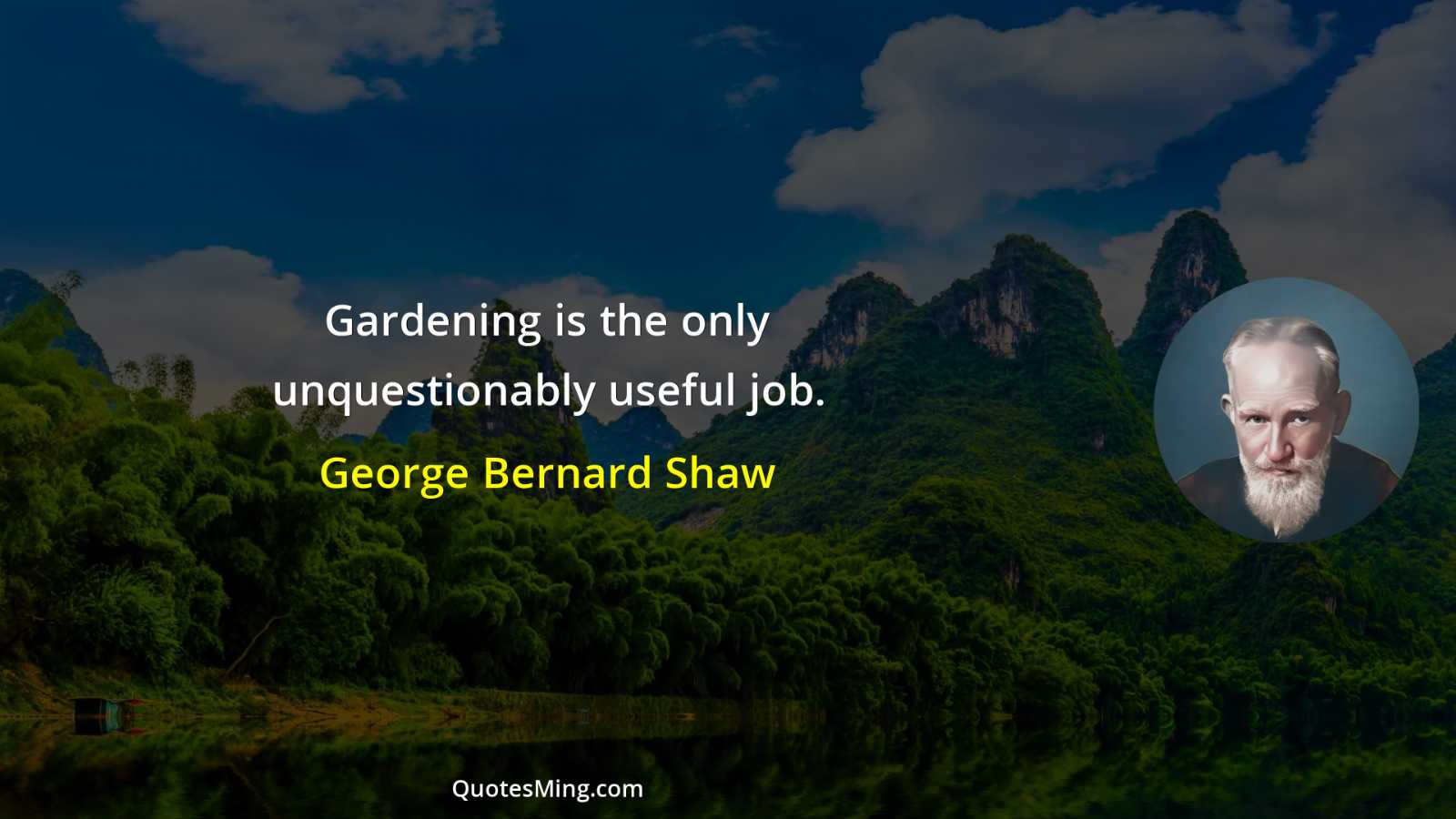 Gardening is the only unquestionably useful job