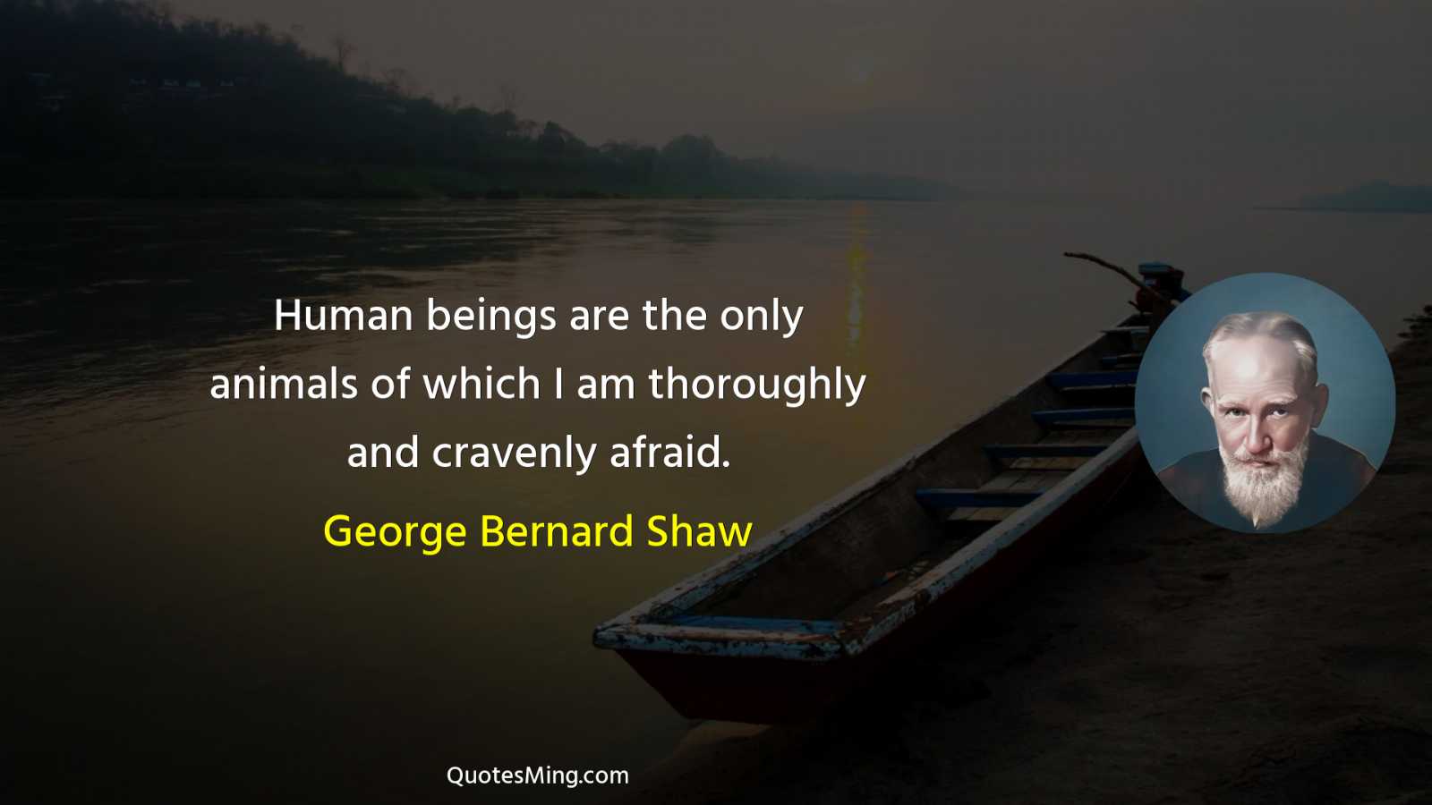 Human beings are the only animals of which I am