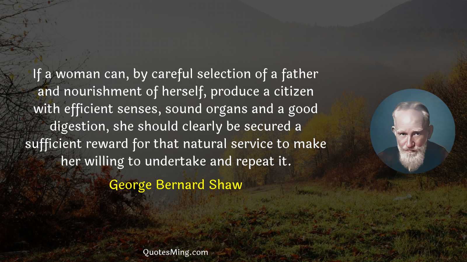 If a woman can by careful selection of a father