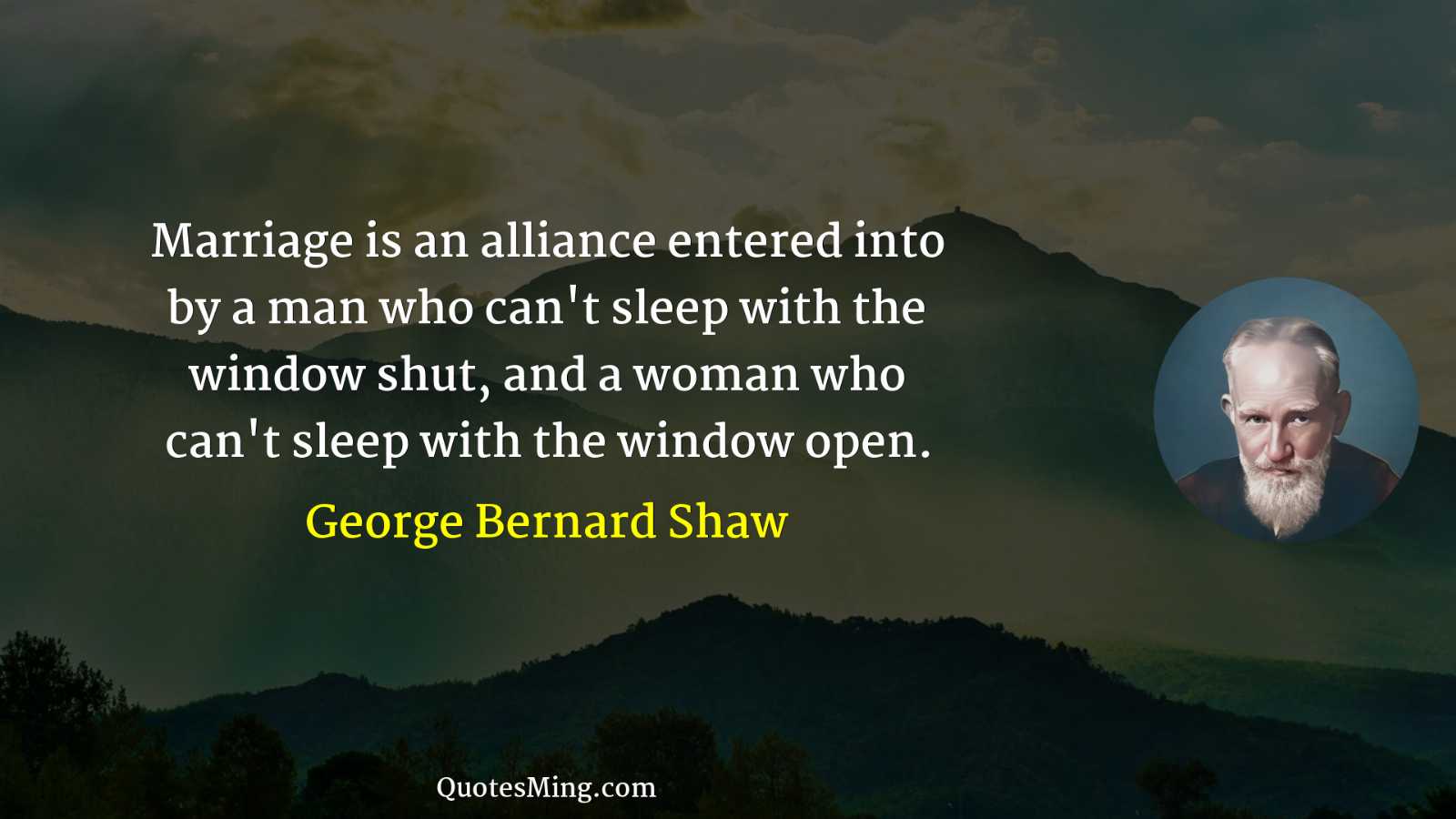 Marriage is an alliance entered into by a man who