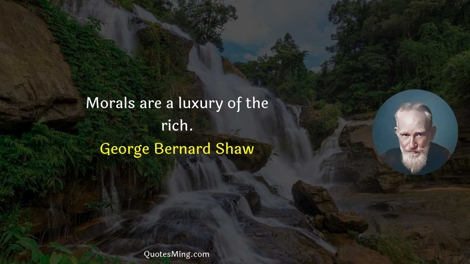 Morals are a luxury of the rich