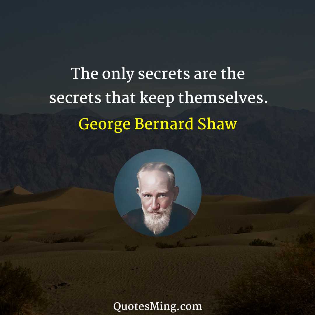 The only secrets are the secrets that keep themselves