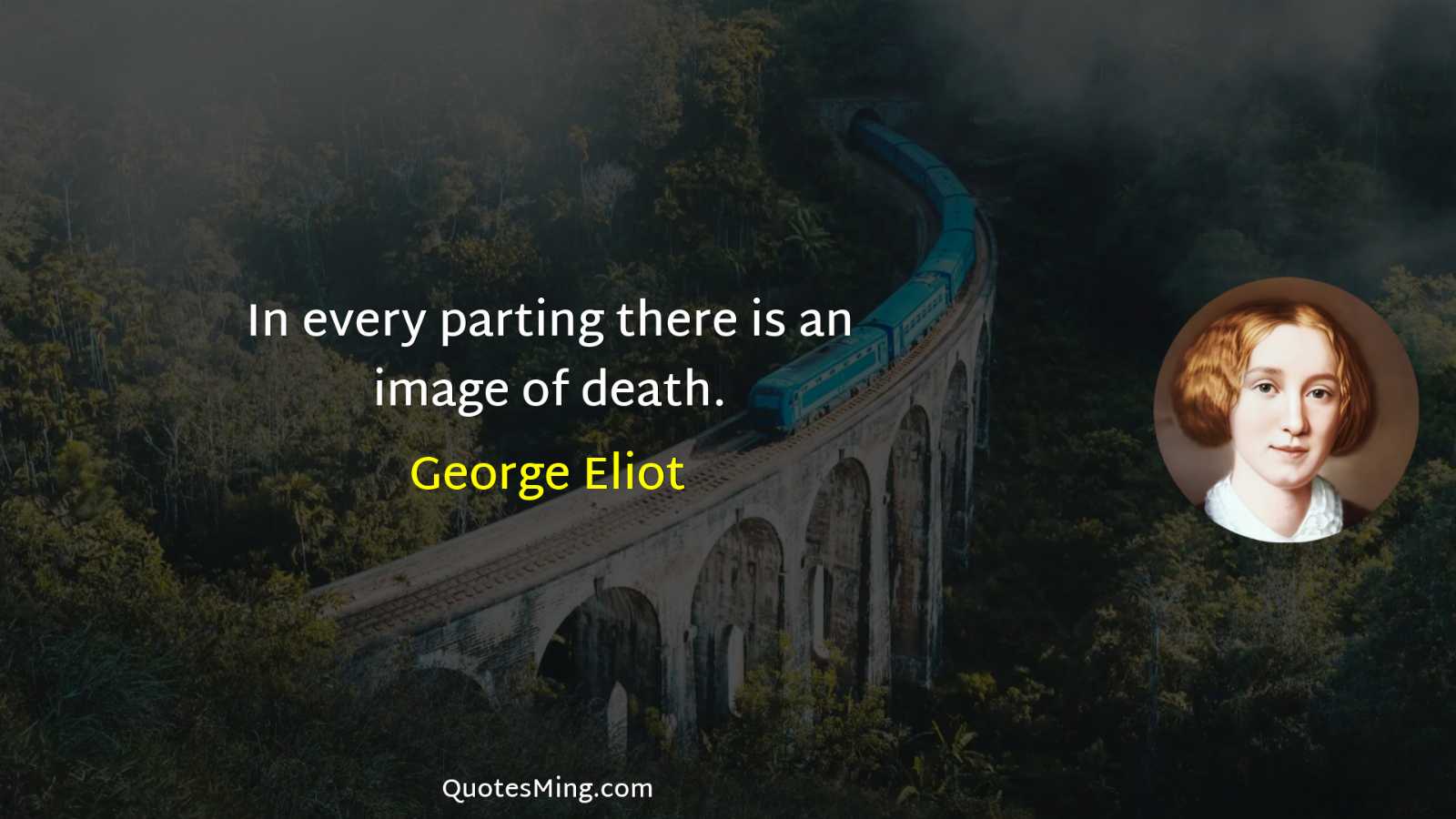 In every parting there is an image of death