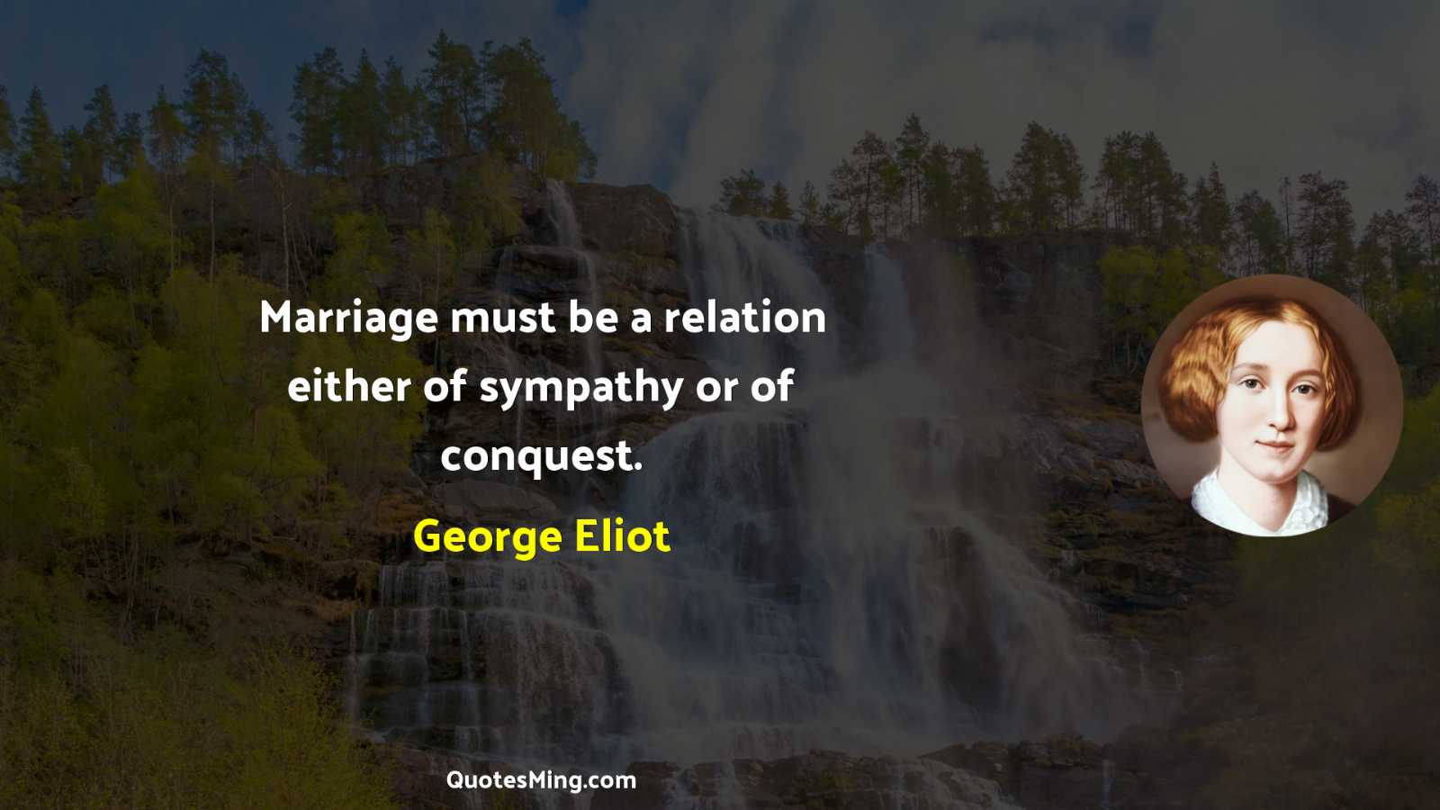 Marriage must be a relation either of sympathy or of